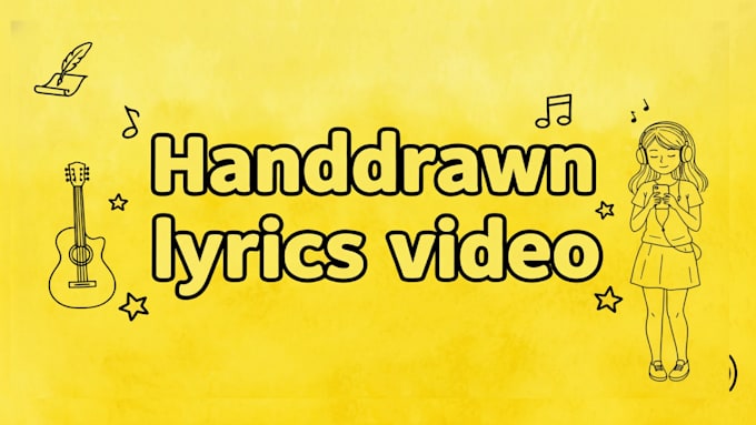 make hand drawn lyric music video
