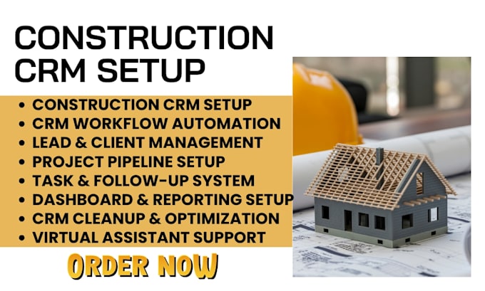be your construction crm virtual assistant for setup automation and management