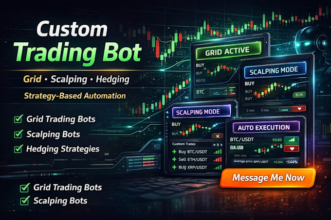 create grid bot scalping bot hedging bot trading bot with custom strategy bot