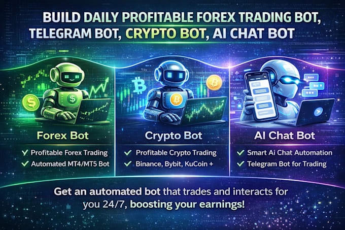 build daily profitable forex trading bot, telegram bot, crypto bot, ai chat bot