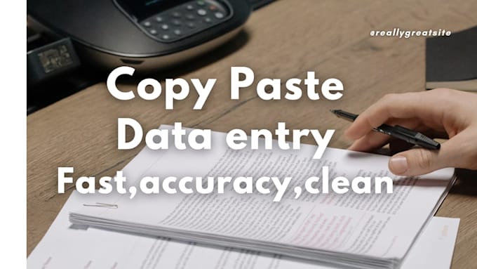 do copy paste, typing and data entry work quickly and accurately