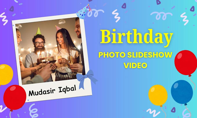 create birthday photo slideshow video