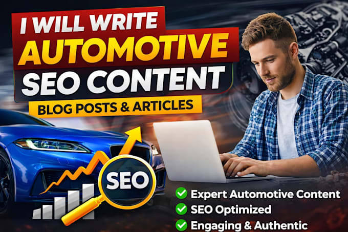 write authentic automotive content and SEO blog posts