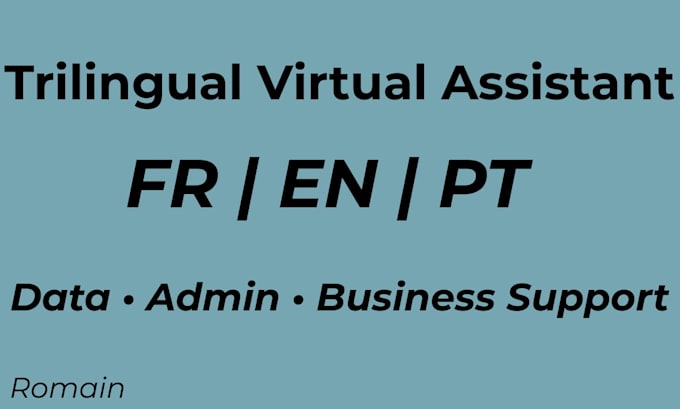 be your trilingual virtual assistant for data, admin and business support