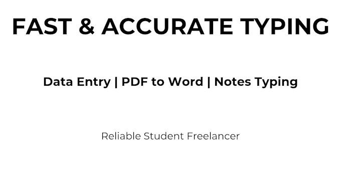 do fast typing, notes typing and data entry