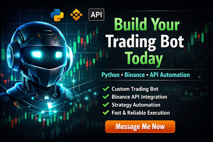 create python trading bot, binance bot, API trading bot with automation