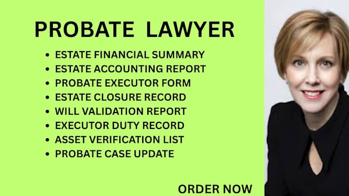 be your probate lawyer for will validation,executor duties and estate accounting