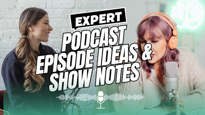write SEO podcast scripts, engaging show note and interview question for podcast