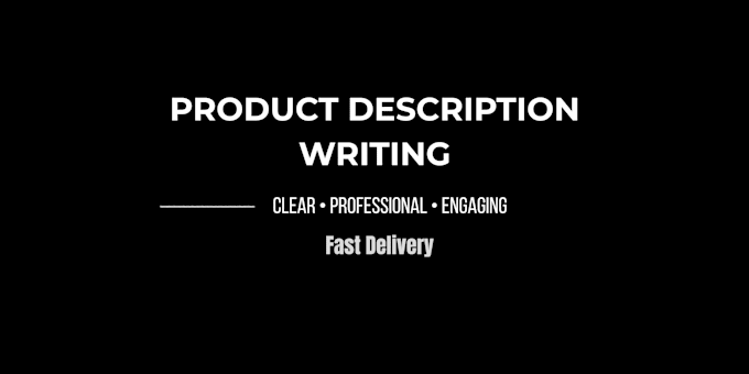 write product descriptions for your products