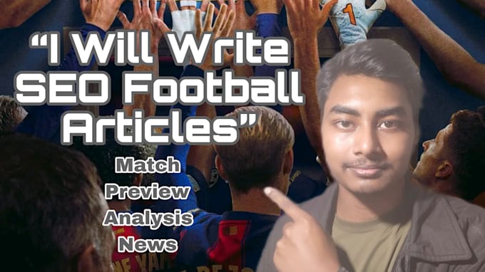 write SEO optimized football blog articles
