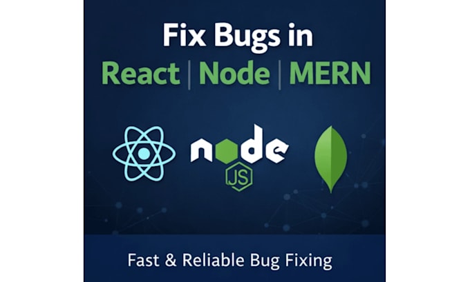fix bugs in react, node js mern apps
