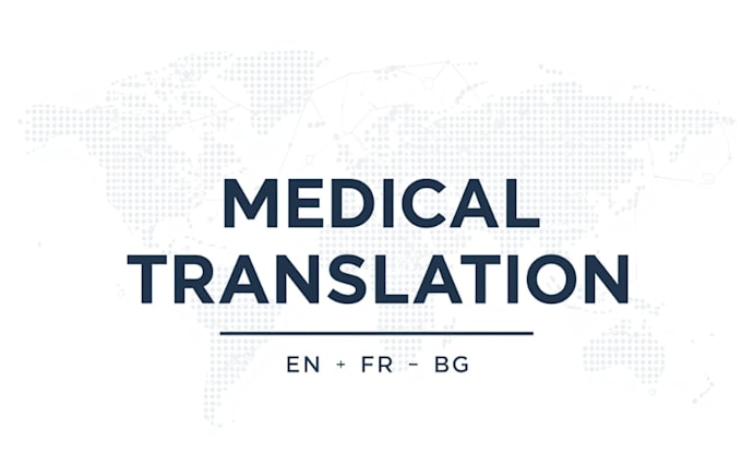 translate medical documents en , fr , bg