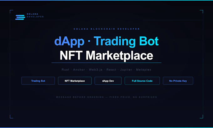 develop solana dapp, trading bot, nft with rust anchor web3