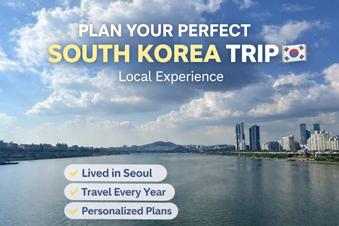 plan your perfect trip to south korea