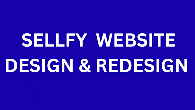 do sellfy design and redesign sellfy website development