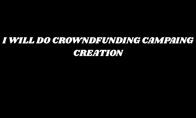create and promote crowdfunding campaign kickstarter, gofundme promotion