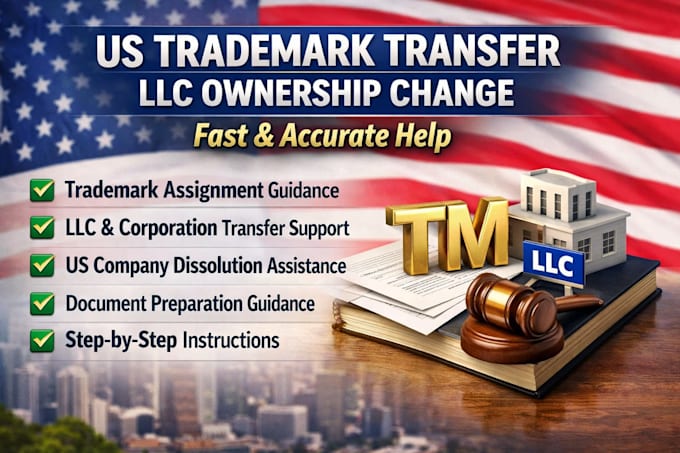 handle US trademark assignment, ownership transfer, and llc changes