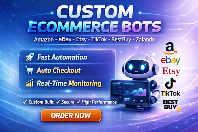 develop custom amazon, zalando bot, etsy bot, ebay bot, bestbuy bot, tiktok bot
