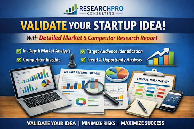 validate your startup idea with detailed market and competitor research report