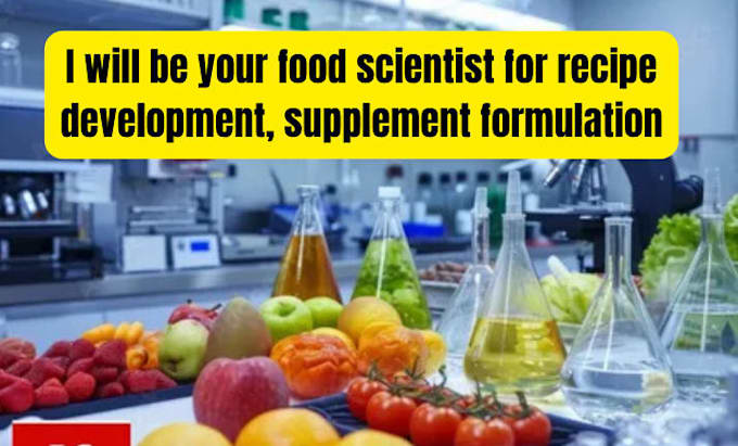 do food scientist, recipe development, supplement formulation
