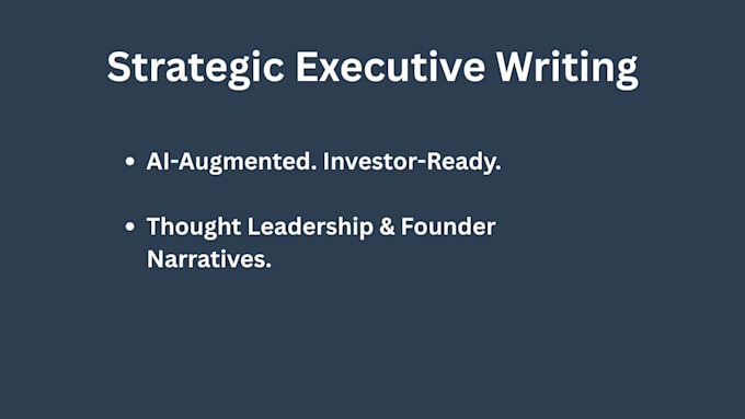 provide strategic executive writing