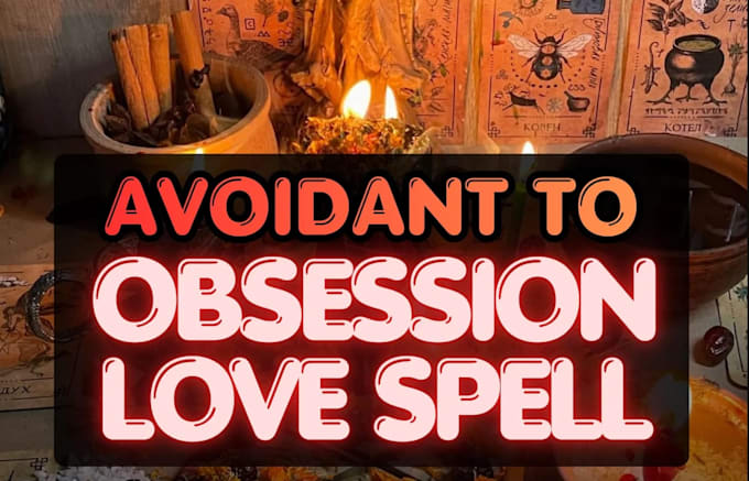 cast avoidant obsession spell, twin flame romantic magnetism spell