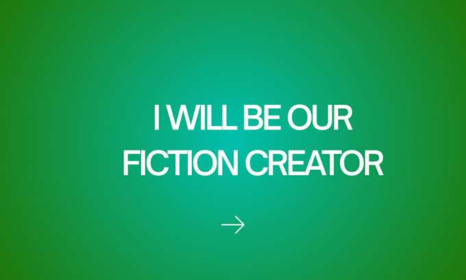 be your fiction creator