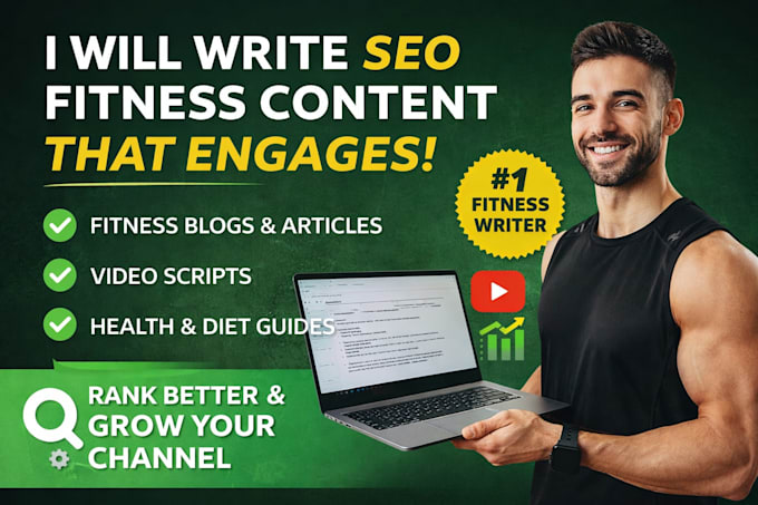 write SEO fitness blogs and youtube scripts