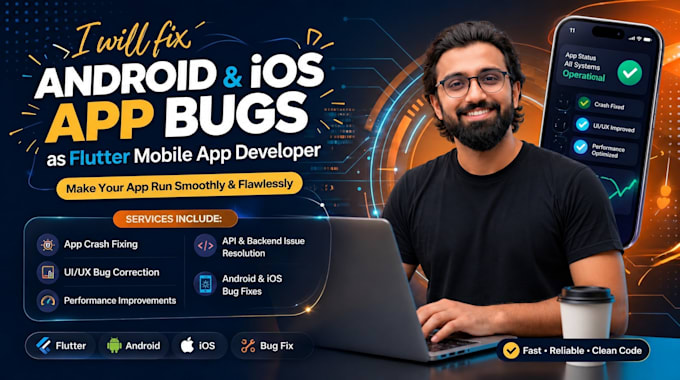 fix android and ios app bugs as a mobile app developer