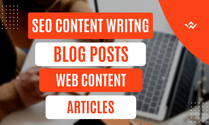 write SEO content writing blog posts articles web content
