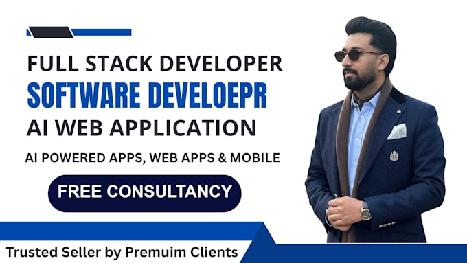 be your custom ai software, full stack ai web application or software developer