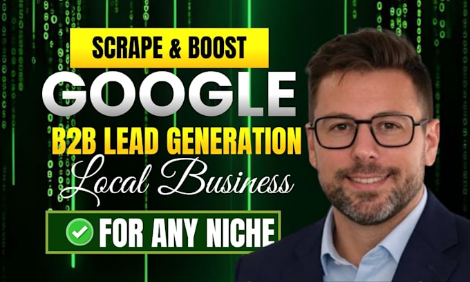 scrape google maps for b2b lead generation and local business data leads