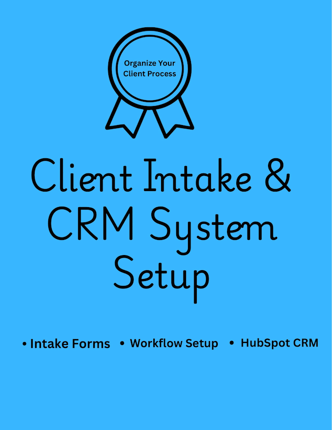 set up client intake system and CRM
