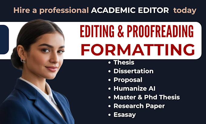 professionally edit format thesis, dissertation  proposal, research paper, essay