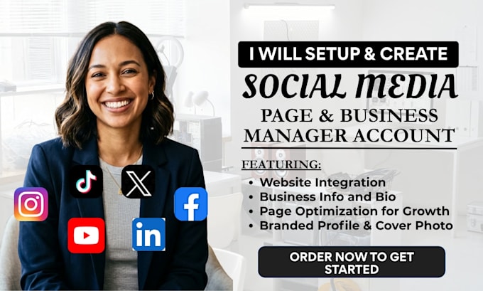 optimize and setup all social media accounts, business page setup