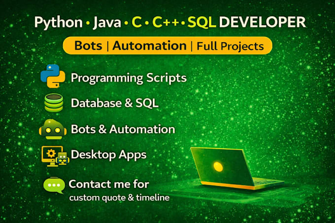 develop python, java, c, cpp bots, sql database and programming projects