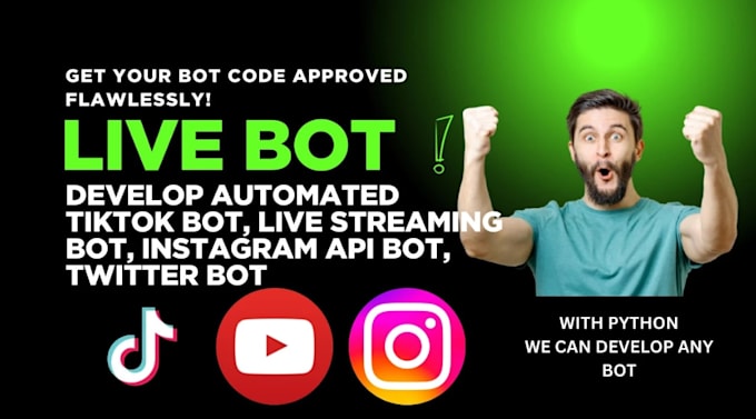build tiktok live streaming bot, youtube bot, instagram live bot with python