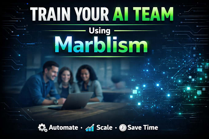 train your team to use the marblism ai team
