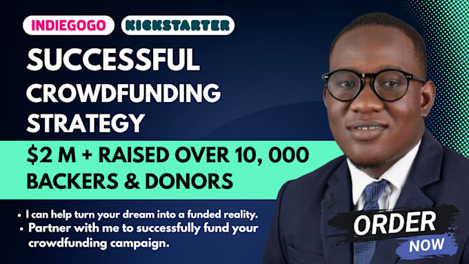 crowdfunding campaign creation for kickstarter, indiegogo, gofundme