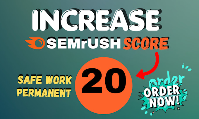 increase your semrush authority score 20 plus safely