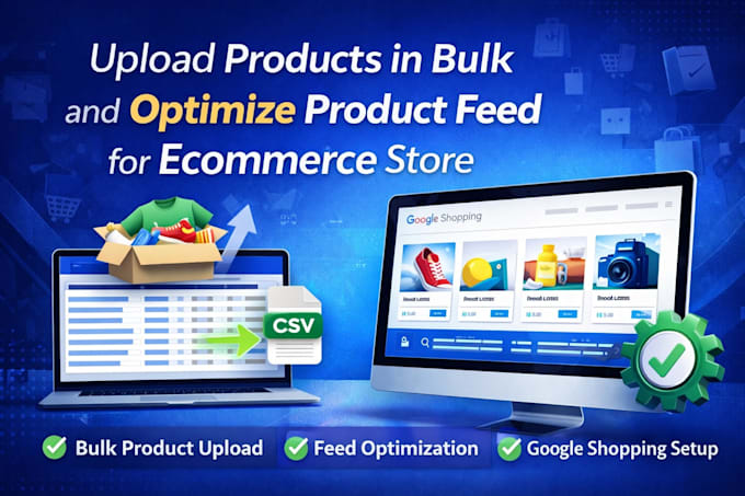 upload products in bulk and optimize product feed for ecommerce store
