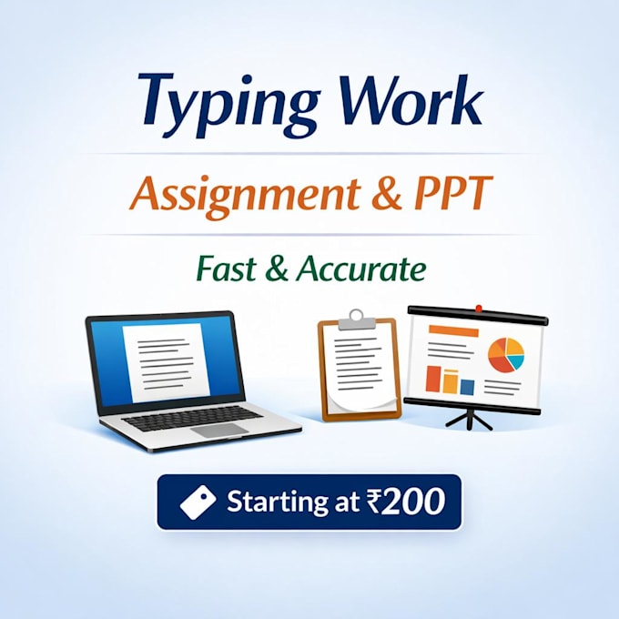 do typing work , assignment and PPT professionally