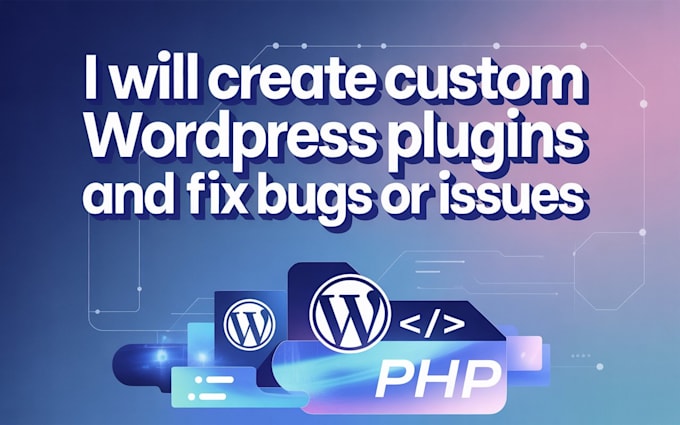 create custom wordpress plugin and fix bugs or issues