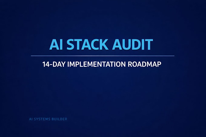 audit your ai stack and deliver a 14 day implementation roadmap