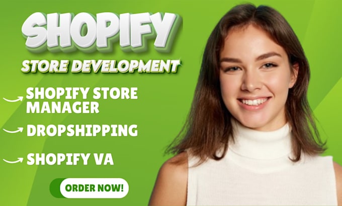 develop shopify dropshipping store manag shopify store shopify virtualassistant