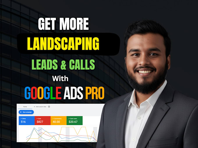 audit and optmize google ads for landscaping business to get more clients