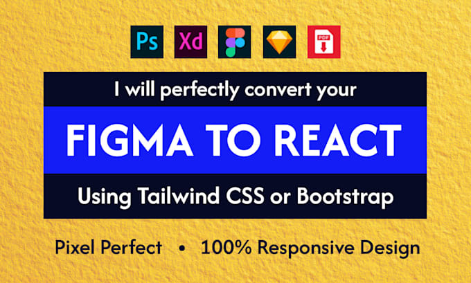 perfectly convert your figma, xd, psd, pdf, ai to react js using tailwind css