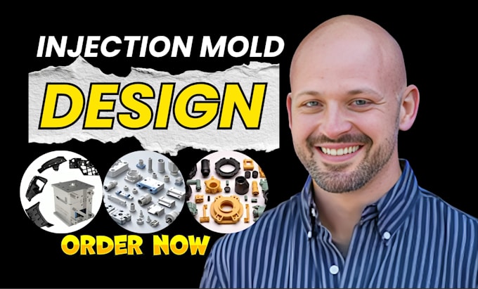 do 3d industrial injection mold, moldflow and product design for manufacturing
