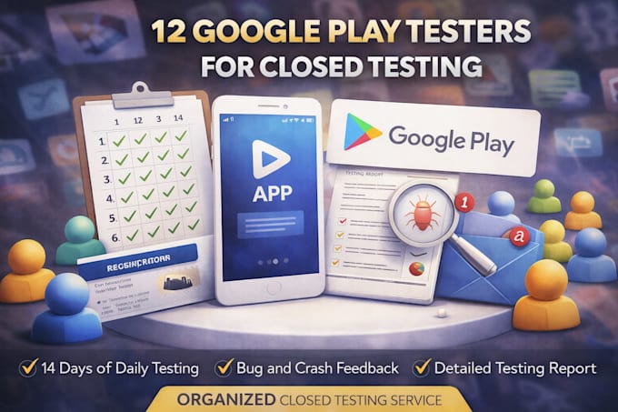 Provide 12 testers for close testing on google play for 14 days 12 app ...