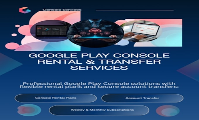 provide old google play console for weekly rent and transfer